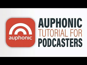 The Complete Guide to Auphonic for Podcasters