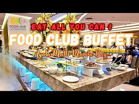 Eat All You Can at FOOD CLUB BUFFET — Food Tour 2026 | Ayala Malls Manila Bay