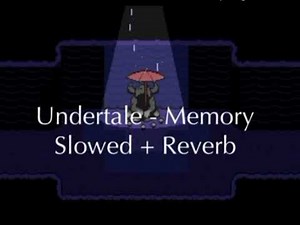 Undertale- Memory( Toby Fox - Slowed + Reverb) 1hours.
