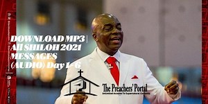 All SHILOH 2021 Messages | Download Mp3 (Audio) Complete