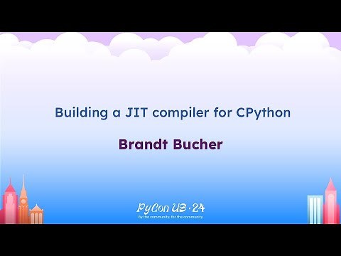 Talks - Brandt Bucher: Building a JIT compiler for CPython