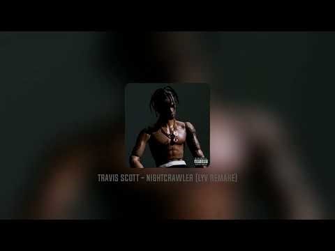 Travis Scott - NIGHTCRAWLER - Clean Instrumental