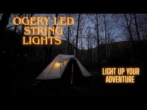 OGERY String LED Lights Lighting your adventure.