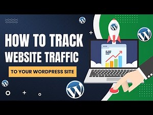 How To Track Website Traffic To Your WordPress Site