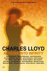 Charles Lloyd - Arrows Into Infinity (2014) - Movie