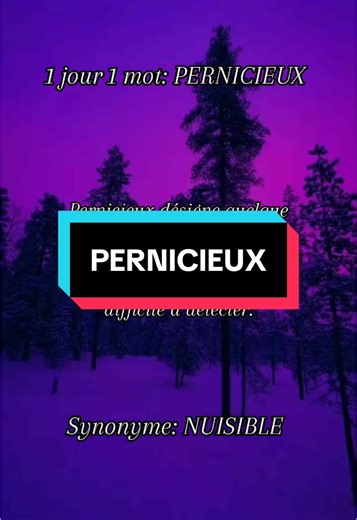 #pernicieux #definition #synonyme