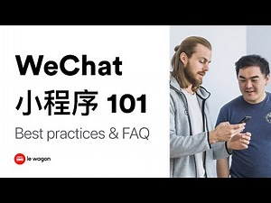 Crash course on WeChat Mini Programs: best practices and FAQs (Shanghai, China)