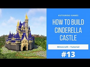 [Minecraft] How to Build Cinderella's Castle! A Stylish and Cute Large-Scale Build! #13