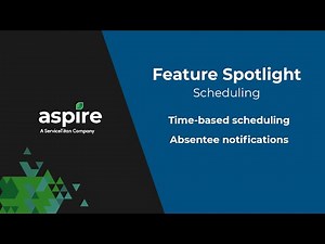 Aspire feature spotlight: Time-based scheduling & absentee notifications