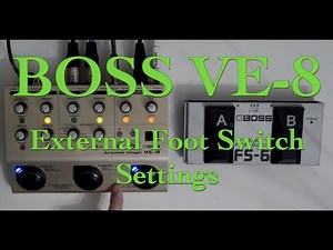 BOSS VE 8 (using external footswitch)