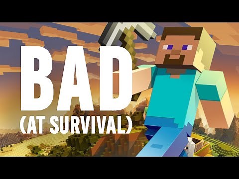 Minecraft is Bad (at survival)