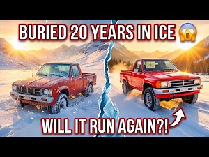 Frozen for 20 Years: Reviving a Buried Toyota Truck in the Mountains