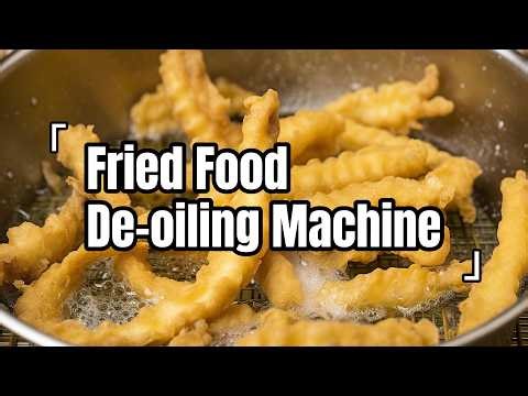 Fried Food De-oiling Machine | Efficient Oil Removal for French Fries& Snacks