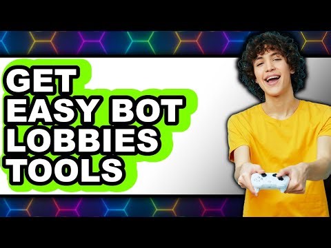 How to Get Easy Bot Lobby Tools 2025 - Easy Guide
