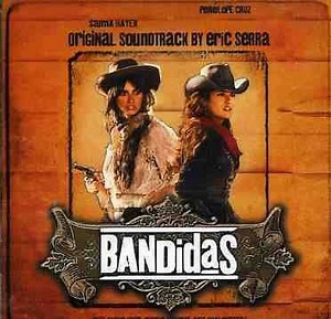 Eric Serra - Bandidas (Original Soundtrack)