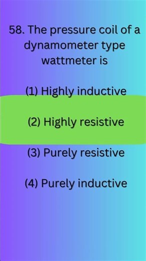 The pressure coil of a \rdynamometer type wattmeter is Electrical MCQ Questions #Electrical #Shorts