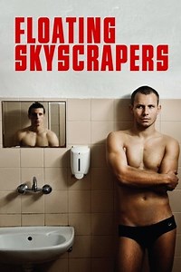 Floating Skyscrapers (2013) - AZ Movies