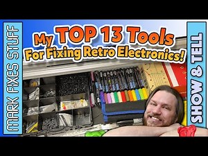 My TOP 13 Tools for Fixing Retro Electronics might surprise you!