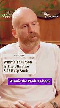 Winnie The Pooh Is The Ultimate Self-Help Book - Matt Haig
