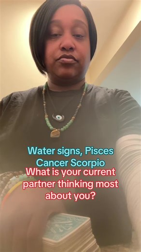 Water Signs Tarot Reading: Current Partner Thoughts