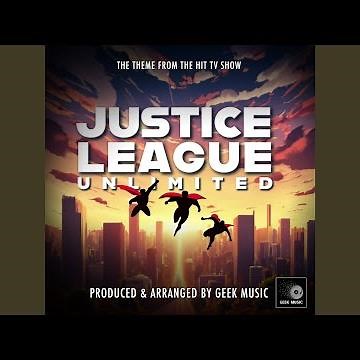 Justice League Unlimited Main Theme (From "Justice League Unlimited")