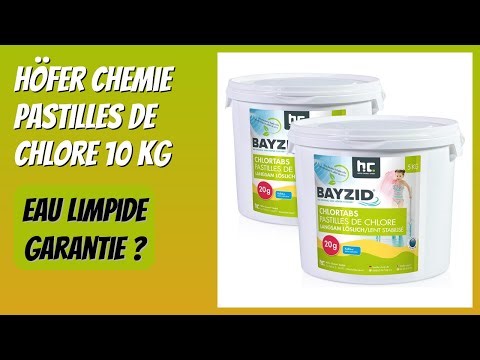 AVIS (2026) : Höfer Chemie Pastilles de Chlore 10 kg. DÉTAILS
