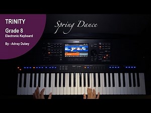 Trinity College London - Electronic Keyboard Grade 8 - Spring Dance - 2019- 2022