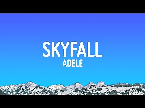 Adele - Skyfall (Lyrics)