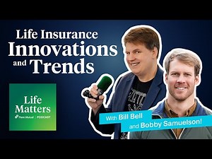 Life Insurance Evolved: Bobby Samuelson’s Take on Industry Trends