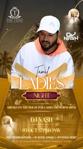 The Thief on Instagram: "Get ready, Chennai! 💃 This Friday Night is all about glam, beats, and Tamil vibes 🌸✨ Join us for the ultimate Tamil Ladies Night with DJ Nash spinning the hottest tracks all night long 🎧🔥 🎧 DJ NASH 🗓️ Friday, 03rd OCT 2025 📍 The Thief, Nungambakkam 📲 Book Now: +91 8111-007400 / +91 9176-374187 #TamilLadiesNight #DJNashLive #FridayNightParty #ChennaiNightlife #LadiesNightOut #TamilVibes #ClubNightChennai #WeekendInChennai #DanceTillDawn #PartyInStyle #DJNight #Nig