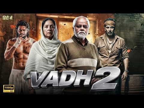 Vadh 2 Full Movie 2026 | Sanjay Mishra, Neena Gupta | Jaspal Singh Sandhu | New Bollywood Movie 2026