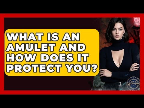 What Is An Amulet And How Does It Protect You? - Inside the Supernatural