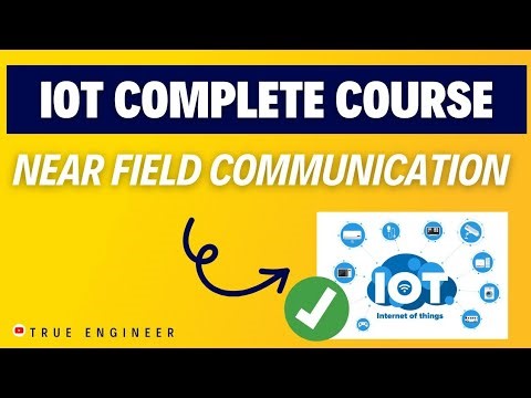 Near Field Communication | Iot Complete Course for Engineering Exam | True Engineer