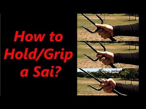 Sai Weapon Guide: How to Grip/Hold a Sai