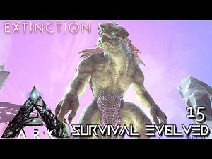 ARK: EXTINCTION - KING TITAN BATTLE BOSS BATTLE GAMMA | ARK SURVIVAL EVOLVED E15