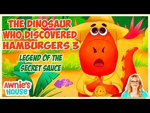 THE DINOSAUR WHO DISCOVERED HAMBURGERS 3 LEGEND OF THE SECRET SAUCE 🍔🦖A Dino Adventure! Read Aloud