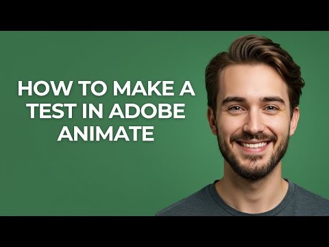 How to Make a Test In Adobe Animate - GUIDE!