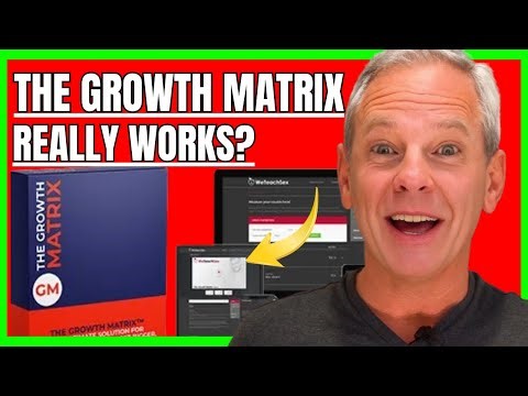 The Growth Matrix Reviews - (Don´t Buy Yet) The Growth Matrix Review - Buy The Growth Matrix Program