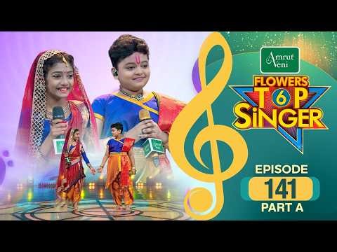Flowers Top Singer 6 | Musical Reality Show | EP # 141 | PART A
