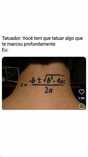 O cara tatuou a fórmula de báscara no pescoço #matematica#memes