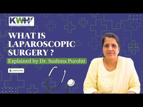 What is laparoscopic surgery? Explained by dr. Sushma Purohit.