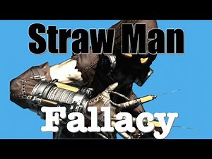 Learning Logic [] 31 [] Straw Man Fallacy