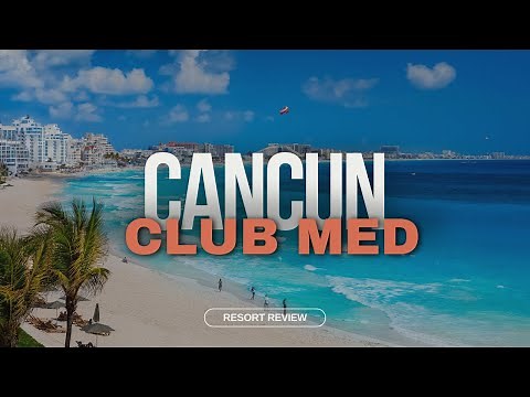 Cancun Club Med Resort Tour | A Stunning All Inclusive Family Getaway