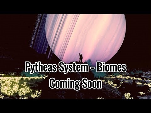 Pytheas System Biomes Coming Soon