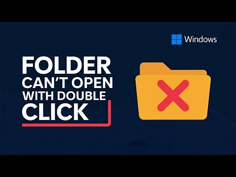 Folder Can't Open With Double Click for Windows 11/10 [FIXED]