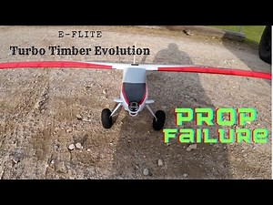 E-Flite Turbo Timber Evolution Prop Failure!