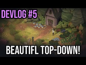 Making Beautiful Top-down Worlds | Devlog #5