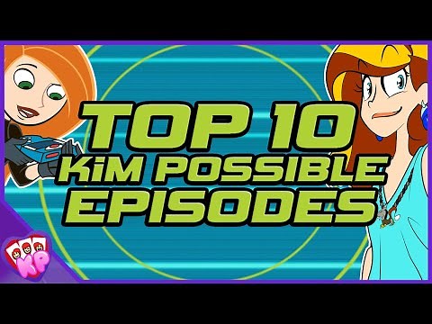 Top 10 Kim Possible Episodes