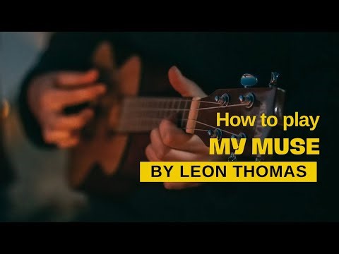 How To Play My Muse - Leon Thomas | Guitar Tutorial