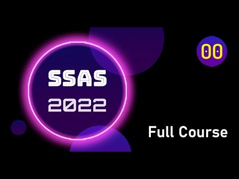 SSAS 2022 Full Course - Part 00: Roadmap